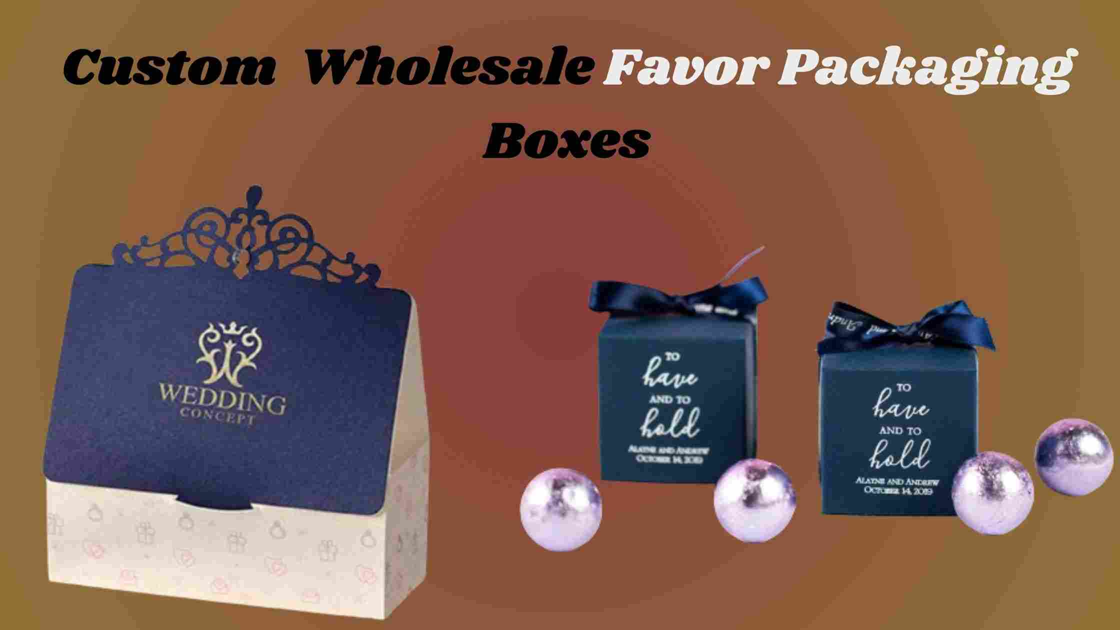 Make Your Party Easier With Wedding Favour Boxes