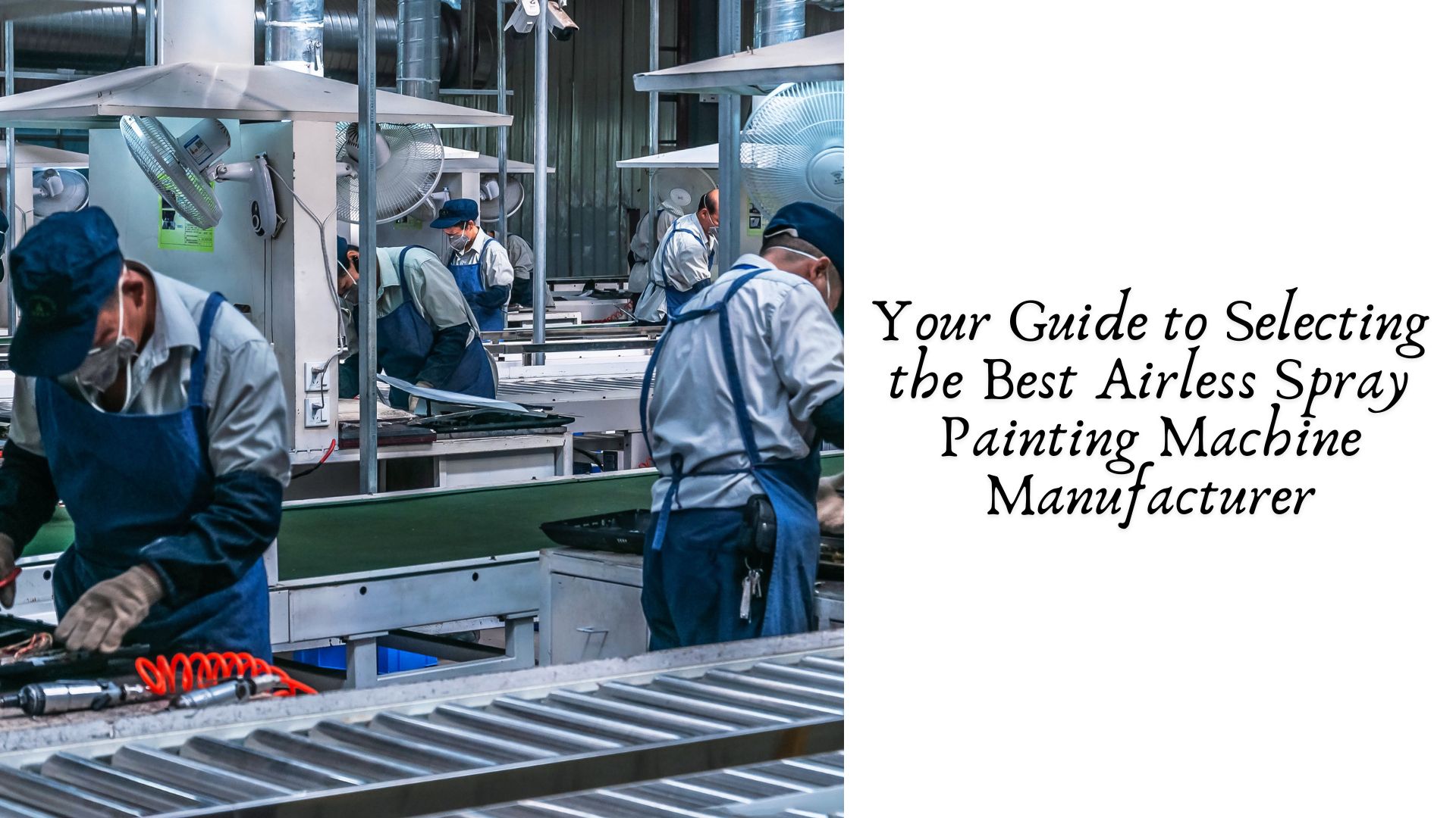 Your Guide to Selecting the Best Airless Spray Painting Machine Manufacturer